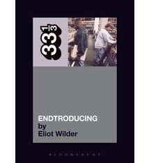 33 1/3 Series 33 1/3 - #024 - DJ Shadow's Endtroducing... - Eliot Wilder