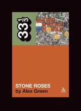 33 1/3 Series 33 1/3 - #033 - The Stone Roses' S/T - Alex Green