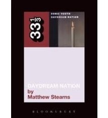 33 1/3 Series 33 1/3 - #039 - Sonic Youth's Daydream Nation - Matthew Stearns