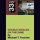 33 1/3 Series 33 1/3 - #045 - Minutemen's Double Nickels On The Dime - Michael T. Fournier