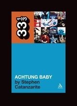 33 1/3 Series 33 1/3 - #049 - U2's Achtung Baby - Stephen Catanzarite