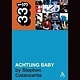 33 1/3 Series 33 1/3 - #049 - U2's Achtung Baby - Stephen Catanzarite