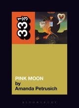 33 1/3 Series 33 1/3 - #051 - Nick Drake's Pink Moon - Amanda Petrusich