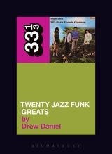 33 1/3 Series 33 1/3 - #054 - Throbbing Gristle's Twenty Jazz Funk Greats - Drew Daniel