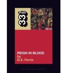 33 1/3 Series 33 1/3 - #057 - Slayer's Reign In Blood - D.X. Ferris