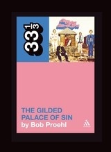 33 1/3 Series 33 1/3 - #061 - The Flying Burrito Brothers' The Gilded Palace Of Sin - Bob Proehl