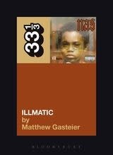 33 1/3 Series 33 1/3 - #064 - Nas' Illmatic - Matthew Gasteier