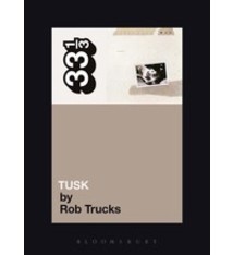 33 1/3 Series 33 1/3 - #077 - Fleetwood Mac's Tusk - Rob Trucks