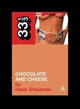 33 1/3 Series 33 1/3 - #079 - Ween's Chocolate And Cheese - Hank Shteamer