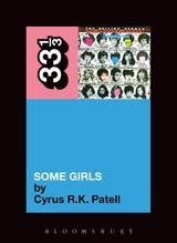 33 1/3 Series 33 1/3 - #081 - The Rolling Stones' Some Girls - Cyrus R.K. Patell