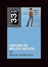 33 1/3 Series 33 1/3 - #087 - Serge Gainsbourg's Histoire De Melody Nelson - Darran Anderson