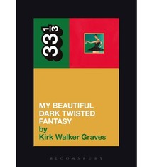 33 1/3 Series 33 1/3 - #097 - Kanye West's My Beautiful Dark Twisted Fantasy