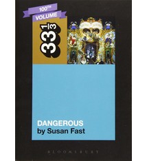 33 1/3 Series 33 1/3 - #100 - Michael Jackson's Dangerous - Susan Fast