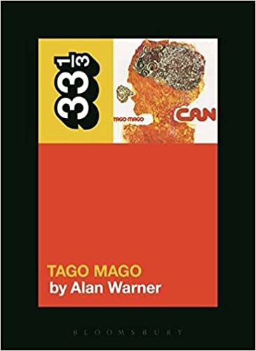 33 1/3 Series 33 1/3 - #101 - Can's Tago Mago - Alan Warner