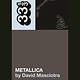 33 1/3 Series 33 1/3 - #108 - Metallica's "The Black Album" - David Masciotra