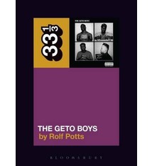 33 1/3 Series 33 1/3 - #114 - Geto Boys' The Geto Boys' - Rolf Potts