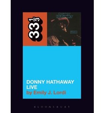 33 1/3 Series 33 1/3 - #117 - Donny Hathaway Live - Emily J. Lordi
