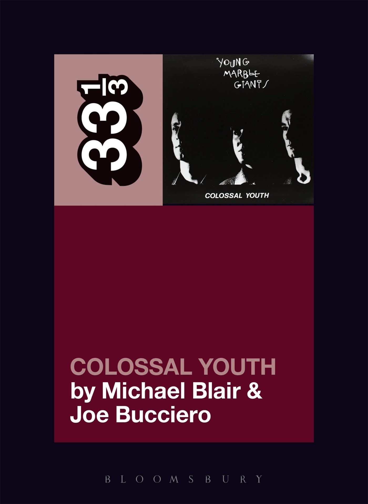 33 1/3 Series 33 1/3 - #121 - Young Marble Giants' Colossal Youth - Michael Blair and Joe Bucciero