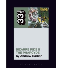 33 1/3 Series 33 1/3 - #122 - Pharcyde's Bizarre Ride II - Andrew Barker
