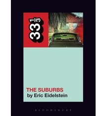 33 1/3 Series 33 1/3 - #123 - Arcade Fire's The Suburbs - Eric Eidelstein