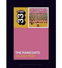 33 1/3 Series 33 1/3 - #126 - The Raincoats' S/T - Jenn Pelly