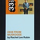 33 1/3 Series 33 1/3 - #128 - Merle Haggard's Okie From Muskogee - Rachel Lee Rubin