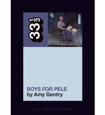 33 1/3 Series 33 1/3 - #135 - Tori Amos' Boys For Pele - Amy Gentry