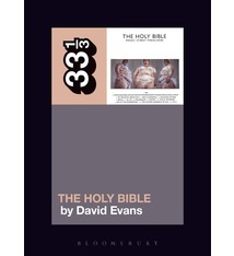 33 1/3 Series 33 1/3 - #137 - Manic Street Preachers' The Holy Bible - David Evans