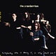Rock/Pop The Cranberries - Everybody Else Is Doing It, So Why Can't We?