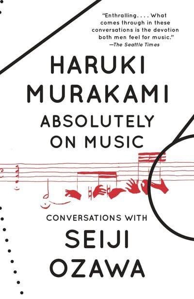 About Music Absolutely On Music: Conversations With Seiji Ozawa - Haruki Murakami