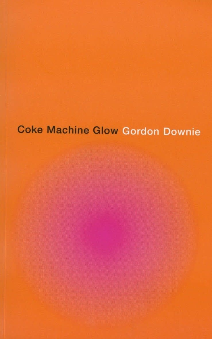 Poetry & Lyrics Coke Machine Glow - Gordon Downie