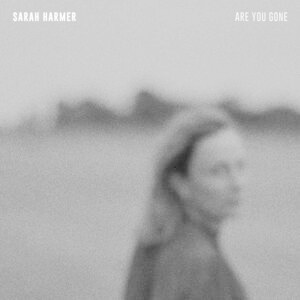Rock/Pop Sarah Harmer - Are You Gone