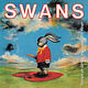 Rock/Pop Swans - White Light From The Mouth Of Infinity