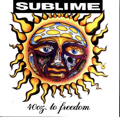 Rock/Pop Sublime - 40oz. To Freedom