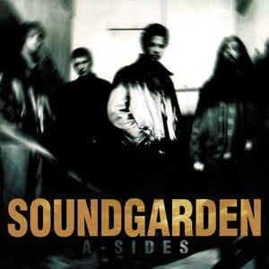Rock/Pop Soundgarden - A-Sides