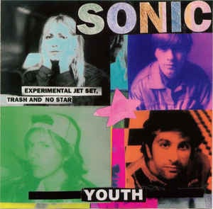 Rock/Pop Sonic Youth - Experimental Jet Set, Trash And No Star