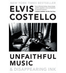 Biographies & Memoirs Unfaithful Music & Disappearing Ink - Elvis Costello