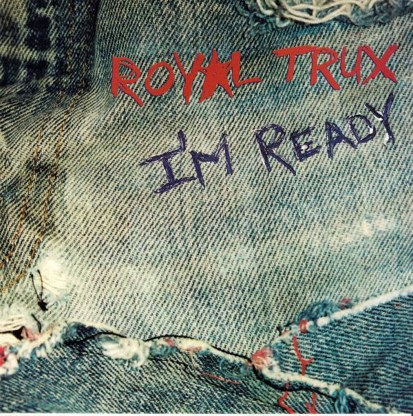 Rock/Pop Royal Trux - I'm Ready (NM)