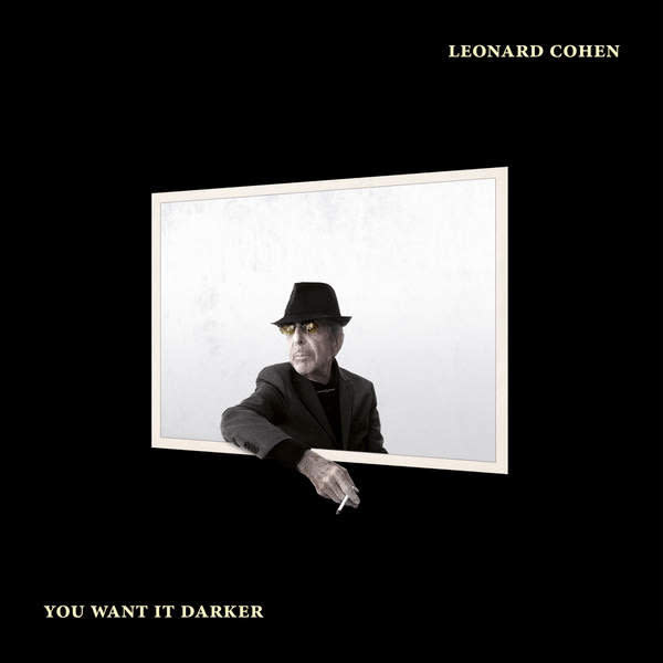 Rock/Pop Leonard Cohen - You Want It Darker
