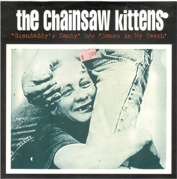Rock/Pop The Chainsaw Kittens - Grandaddy's Candy b/w Bones In My Teeth (7" + CD) (NM)