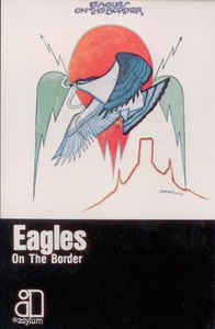 Rock/Pop Eagles - On The Border