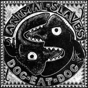 Rock/Pop Animal Slaves - Dog Eat Dog (VG)