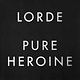 Pop Lorde - Pure Heroine