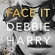 Biographies & Memoirs Face It - Debbie Harry