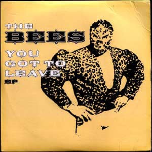 Rock/Pop The Bees - You Got to Leave 2X7" EP (VG+)