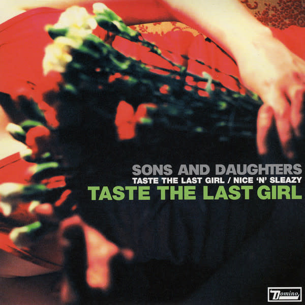 Rock/Pop Sons And Daughters ‎- Taste The Last Girl b/w Nice 'N' Sleazy (VG++)