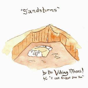 Rock/Pop The Viking Moses! - Sandstorms b/w I Will Always Love You (VG+)