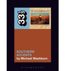 33 1/3 Series 33 1/3 - #139 - Tom Petty’s Southern Accents  - Michael Washburn