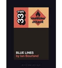 33 1/3 Series 33 1/3 - #140 - Massive Attack’s Blue Lines  - Ian Bourland