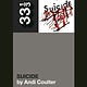 33 1/3 Series 33 1/3 - #149 - Suicide’s Suicide - Andi Coulier